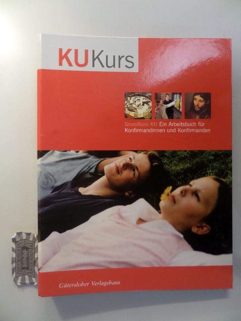 Grundkurs KU, Ein Arbeitsbuch für Konfirmandinnen und Konfirmanden Books