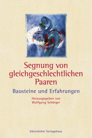 Segnung von gleichgeschlechtlichen Paaren. Bausteine und Erfahrungen Law