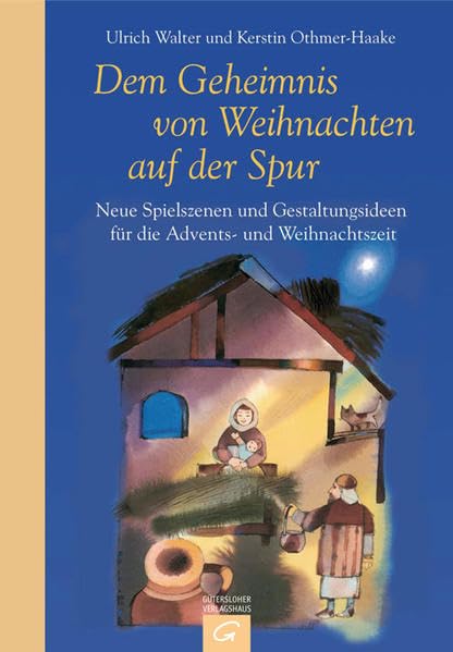 Dem Geheimnis von Weihnachten auf der Spur: Neue Spielszenen und Gestaltungsideen für die Advents- und Weihnachtszeit Religion & Esotericism