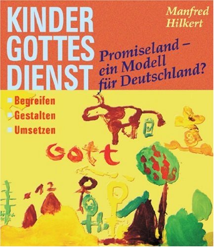 Kindergottesdienst Promiseland - ein Modell für Deutschland?: Begreifen - Gestalten - Umsetzen Religion & Esotericism