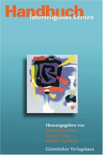 Handbuch Interreligiöses Lernen: Eine Veröffentlichung des Comenius-Instituts Books