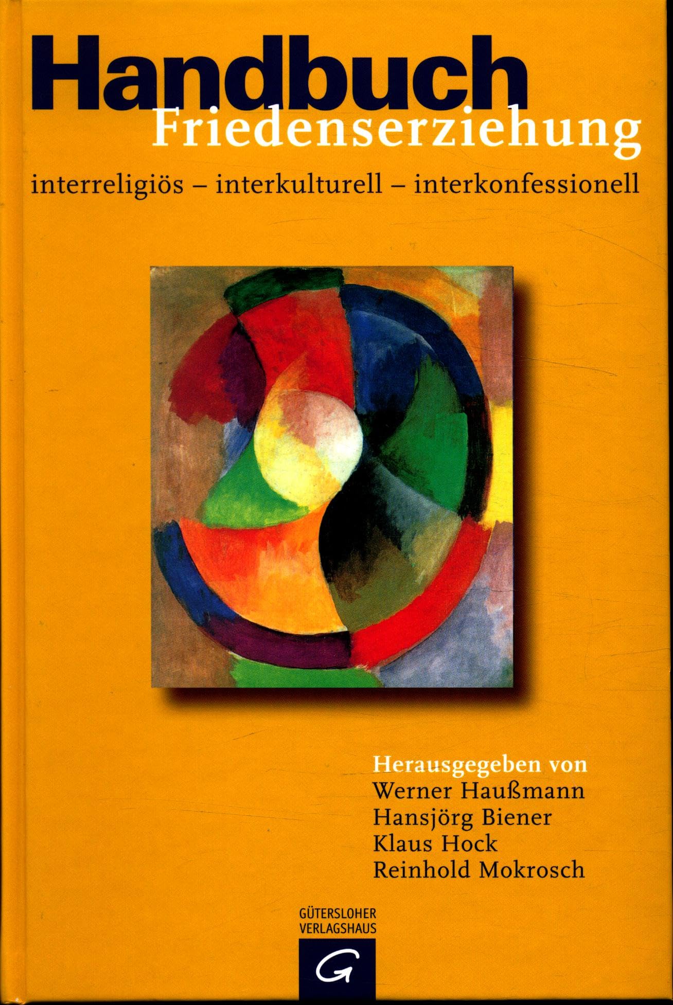 Handbuch Friedenserziehung: interreligiös - interkulturell - interkonfessionell Law