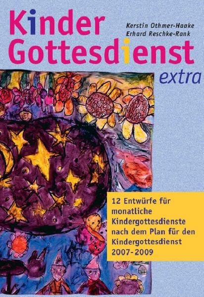 Kindergottesdienst extra: 12 Entwürfe für monatliche Kindergottesdienste plus Kindermusical und Krippenspiel Film, Art & Culture