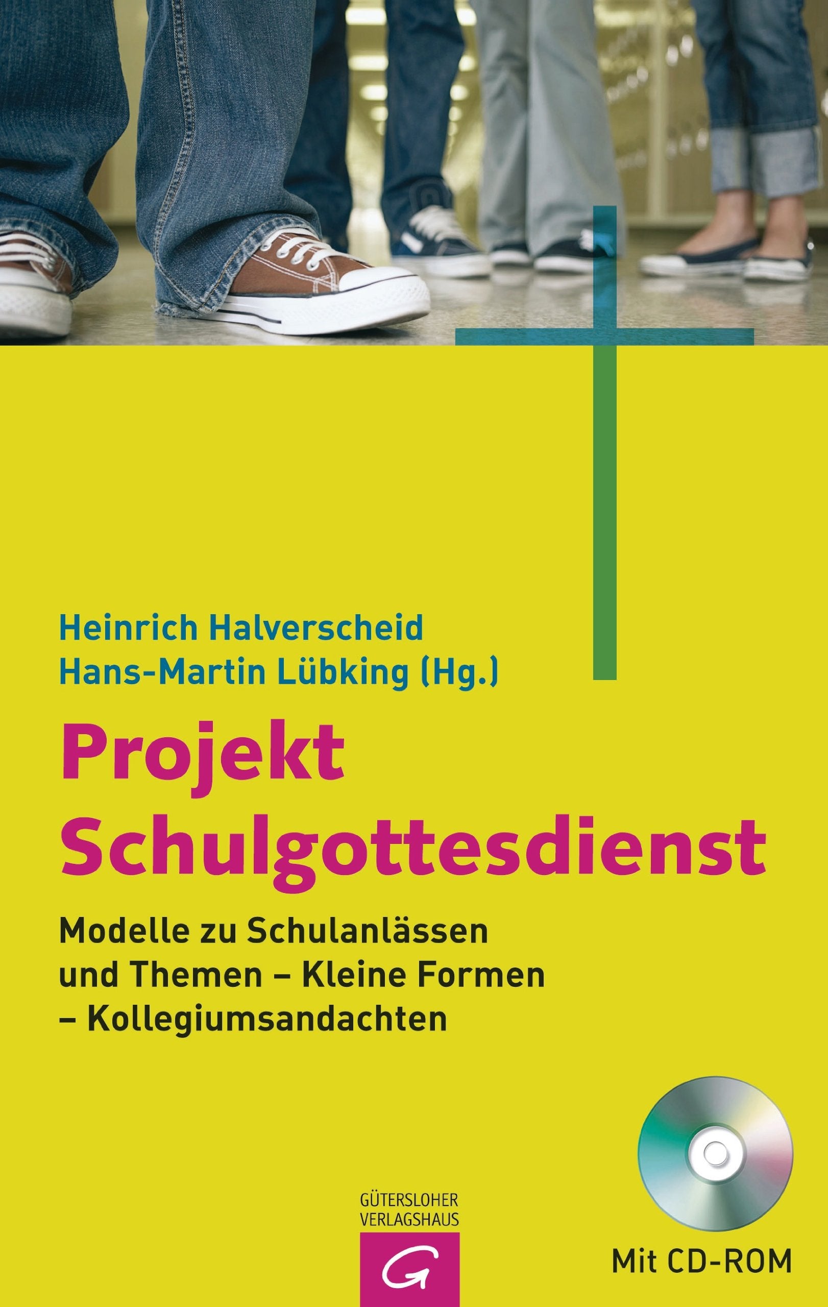 Projekt Schulgottesdienst: Modelle zu Schulanlässen und Themen - Kleine Formen - Kollegiumsandachten Religion & Esotericism