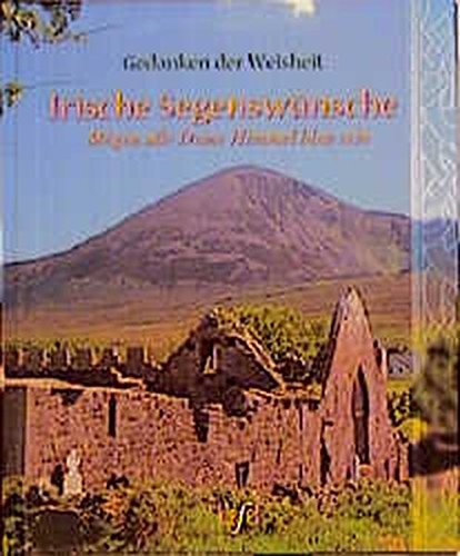 Irische Segenswünsche: (Ed. Kiefel) (Gedanken der Weisheit) Lifestyle