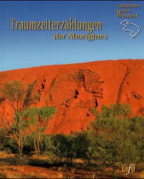 Traumzeiterzählungen der Aborigines: (Ed. Kiefel) (Gedanken der Weisheit) Lifestyle