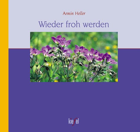 Wieder froh werden. (Ed. Kiefel) Lifestyle