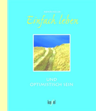 Einfach leben und optimistisch sein Lifestyle