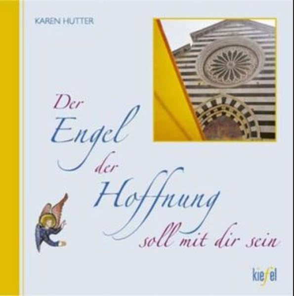 Der Engel der Hoffnung soll mit dir sein: (Ed. Kiefel) (Engel sollen mit dir sein) Books