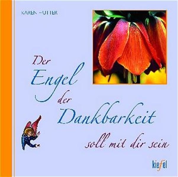 Product Image: Der Engel der Dankbarkeit soll mit dir sein: (Ed. Kiefel) (Engel sollen mit dir sein)