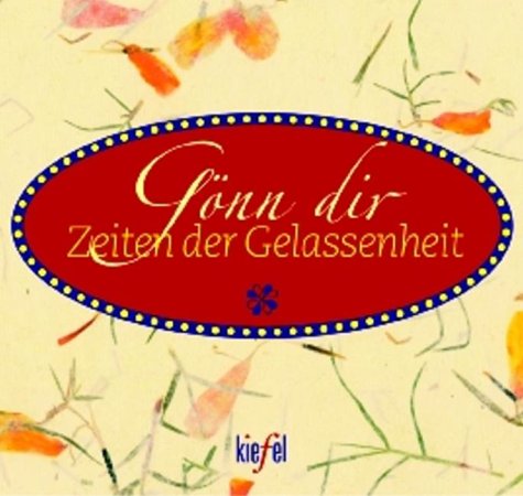 Product Image: Gönn dir Zeiten der Gelassenheit. (Ed. Kiefel)