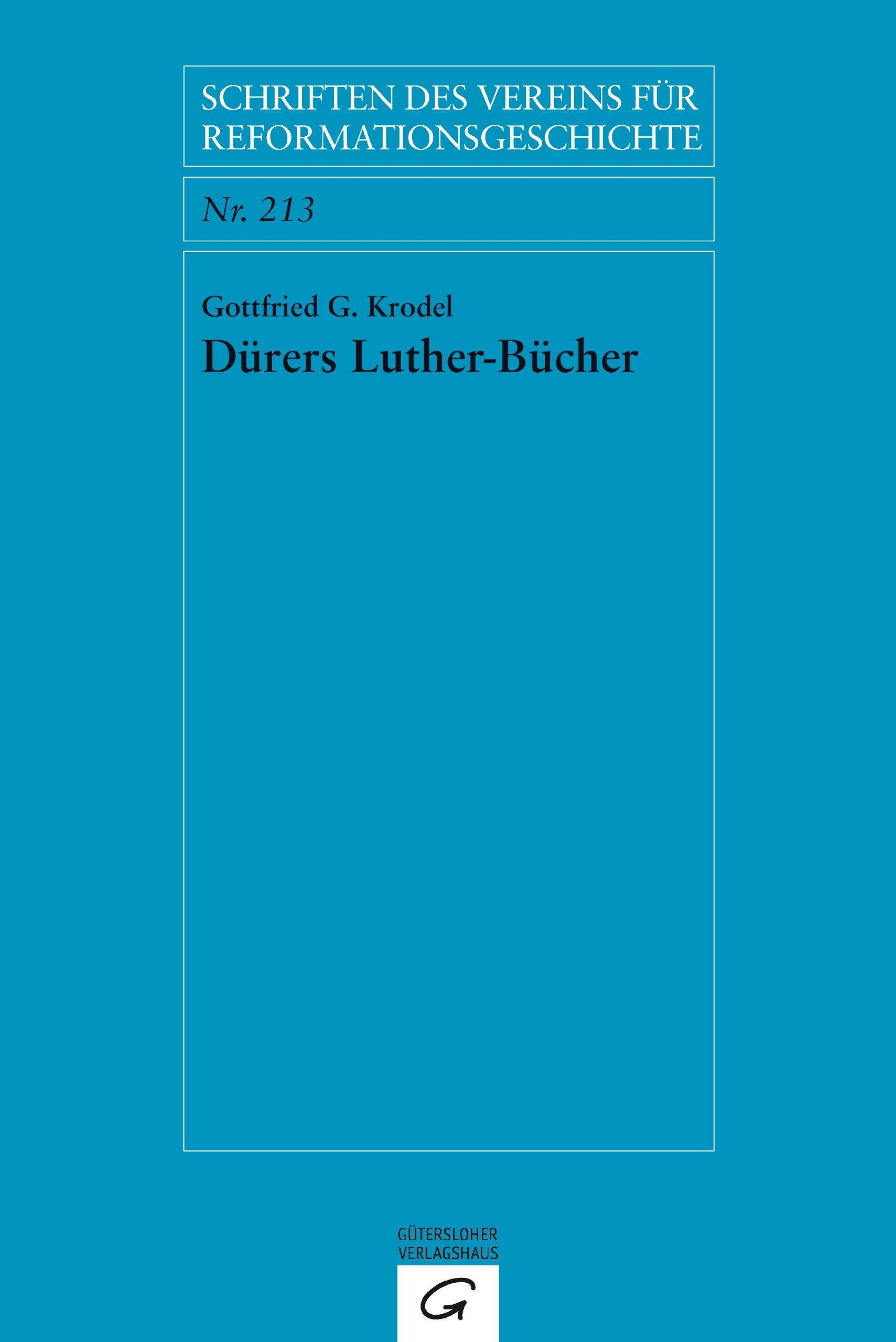 Dürers Luther-Bücher: Ein Beitrag zur Dürer-Biographie (Schriften des Vereins für Reformationsgeschichte, Band 213) Media & Communication