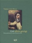 Teresa von Avila, Gott allein genügt Books