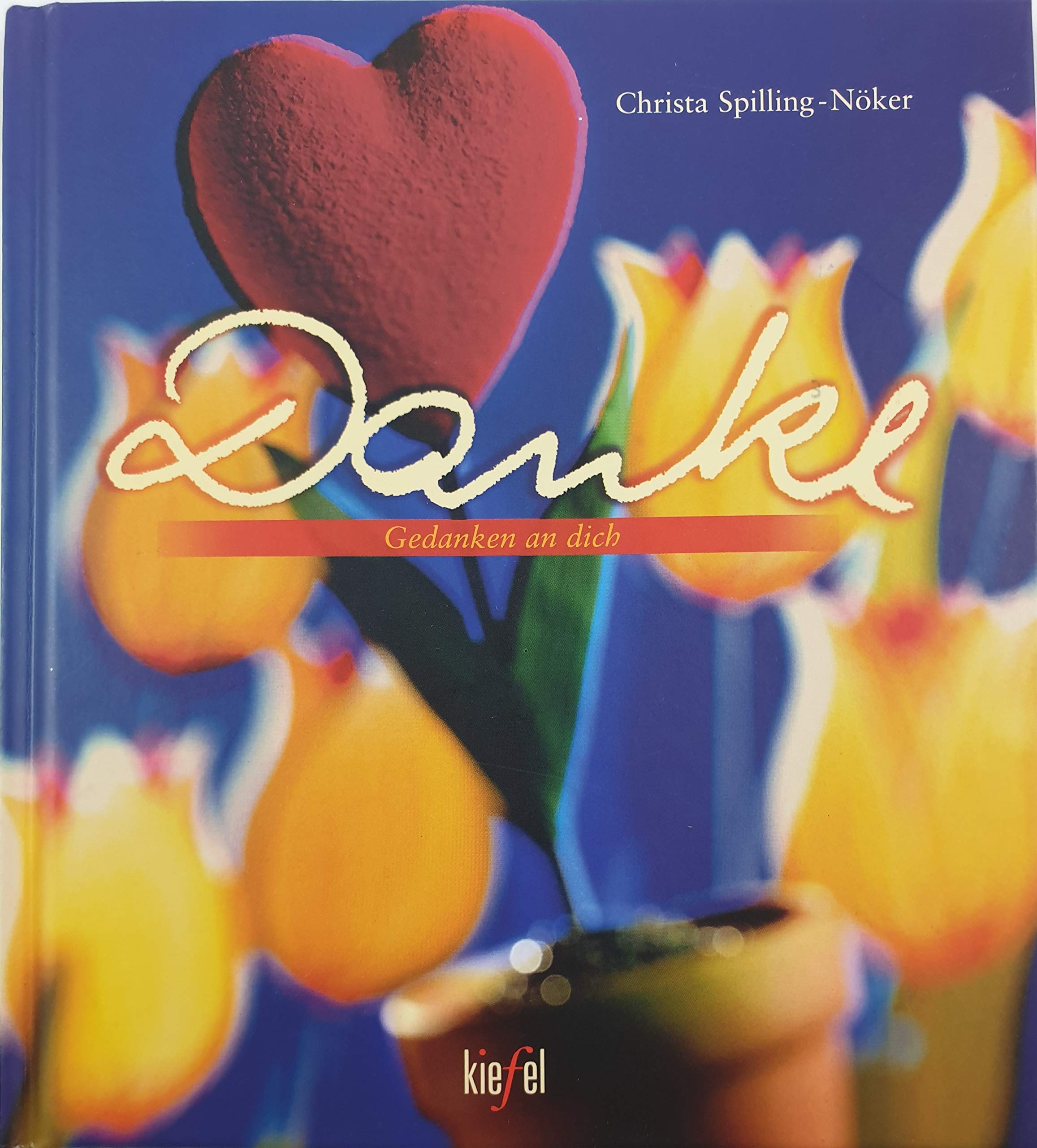 Danke: (Ed. Kiefel) (Gedanken an dich) Lifestyle