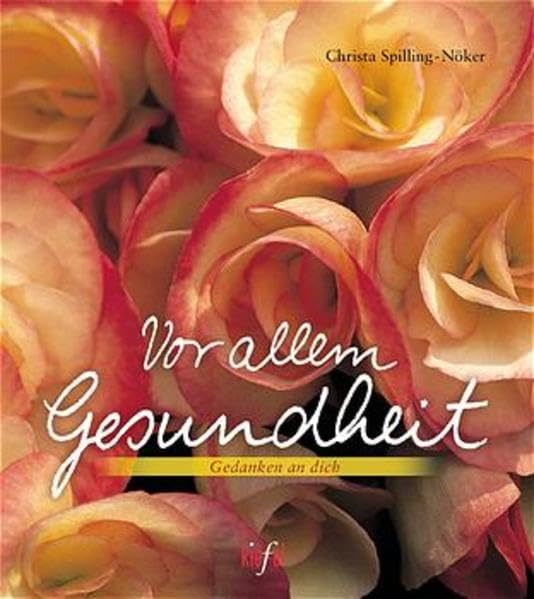 Vor allem Gesundheit: (Ed. Kiefel) (Gedanken an dich) Lifestyle