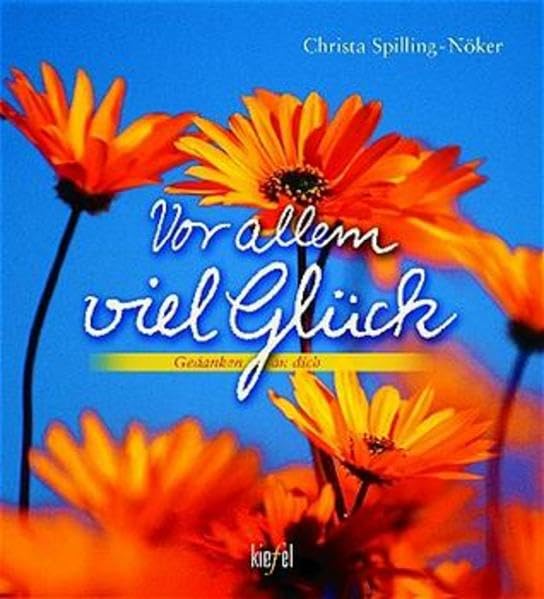 Vor allem viel Glück: (Ed. Kiefel) (Gedanken an dich) Lifestyle