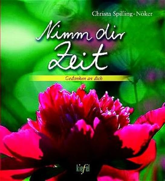 Nimm dir Zeit: (Ed. Kiefel) (Gedanken an dich) Lifestyle