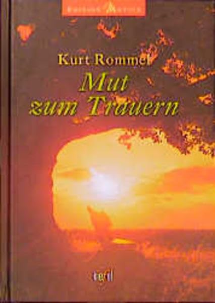 Mut zum Trauern: (Ed. Kiefel) (Edition Motive) Lifestyle