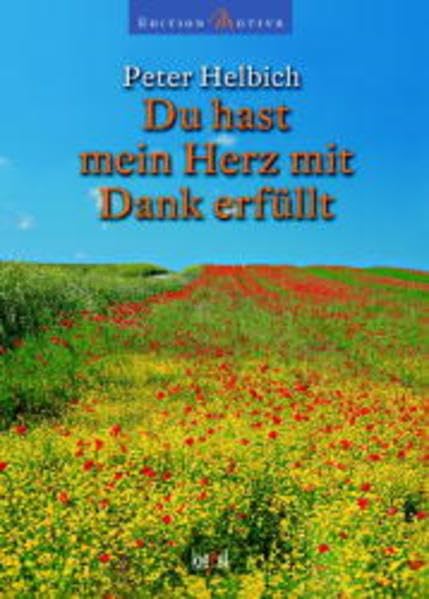 Du hast mein Herz mit Dank erfüllt: (Ed. Kiefel) (Edition Motive) Lifestyle