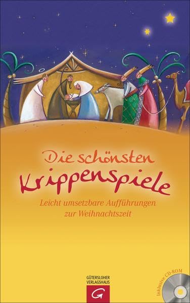 Die schönsten Krippenspiele: Leicht umsetzbare Aufführungen zur Weihnachtszeit Religion & Esotericism