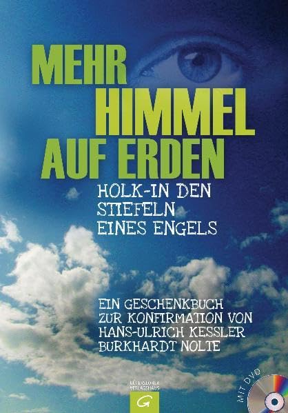 Mehr Himmel auf Erden: Holk - in den Stiefeln eines Engels. Ein Geschenkbuch zur Konfirmation Religion & Esotericism