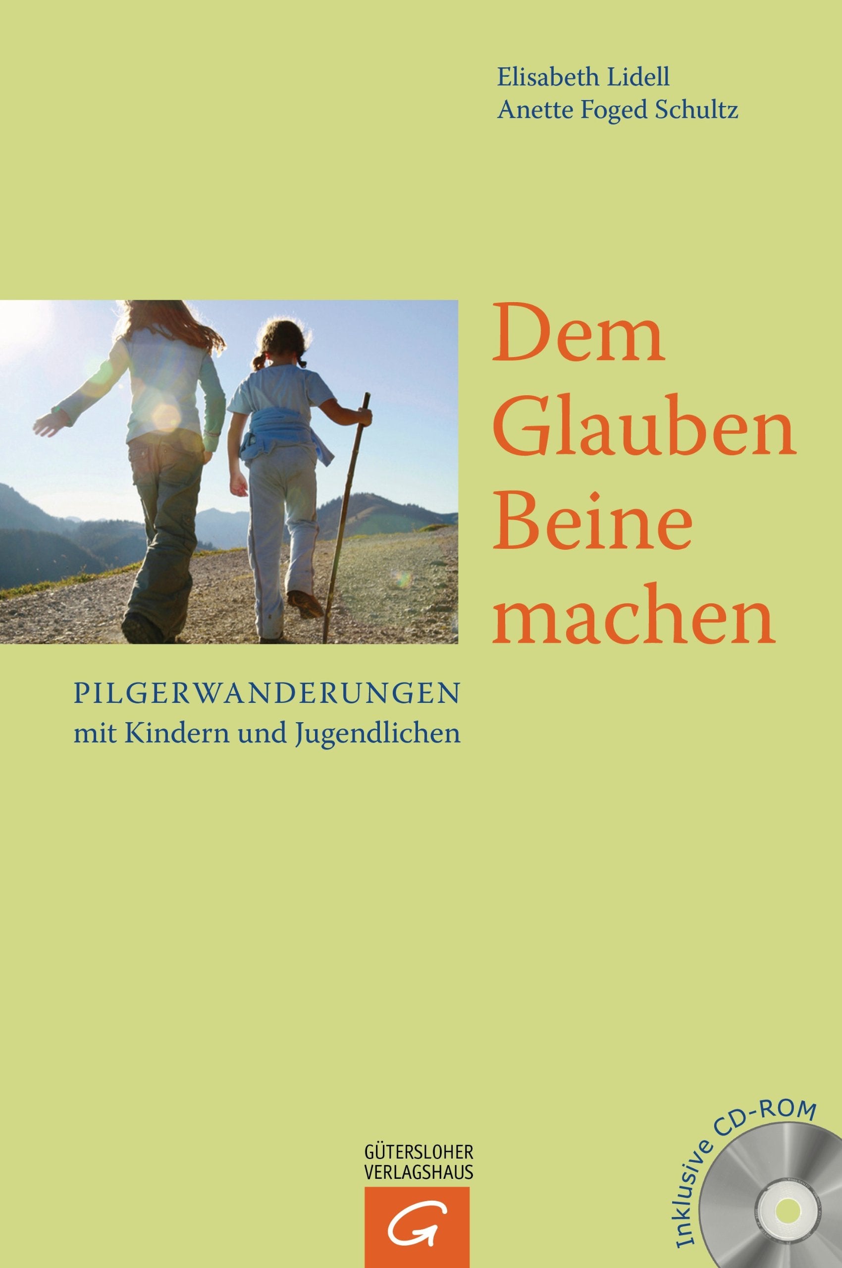 Dem Glauben Beine machen: Pilgerwanderungen mit Kindern und Jugendlichen Religion & Esotericism