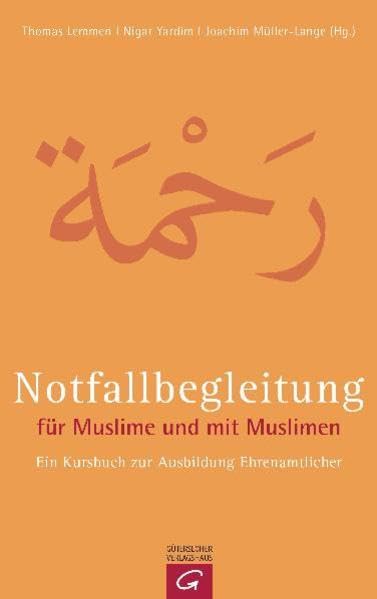 Notfallbegleitung für Muslime und mit Muslimen: Ein Kursbuch zur Ausbildung Ehrenamtlicher Religion & Esotericism
