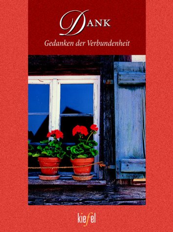 Dank: Gedanken der Verbundenheit. (Ed. Kiefel) (Kiefel-Foto-Heft) Books