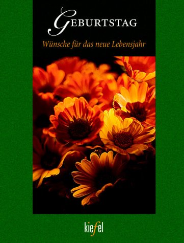 Geburtstag: Wünsche für das neue Lebensjahr. (Ed. Kiefel) (Kiefel-Foto-Heft) Books