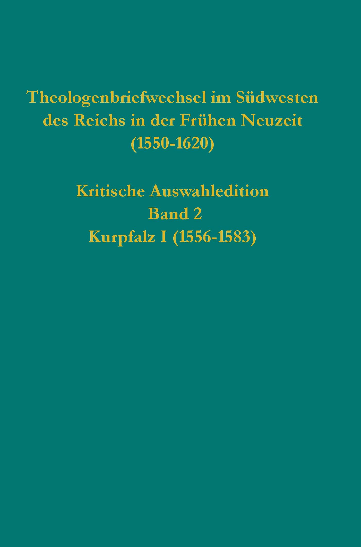 Theologenbriefwechsel im Südwesten des Reichs in der Frühen Neuzeit (1550-1620) book
