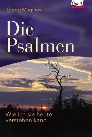 Die Psalmen. Wie ich sie heute verstehen kann. (Ed. Quell) Books