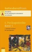 Gottesdienstpraxis. Serie A: Arbeitshilfen für die Gestaltung der Gottesdienste im Kirchenjahr / 1. Sonntag im Advent bis Septuagesimae Religion & Esotericism