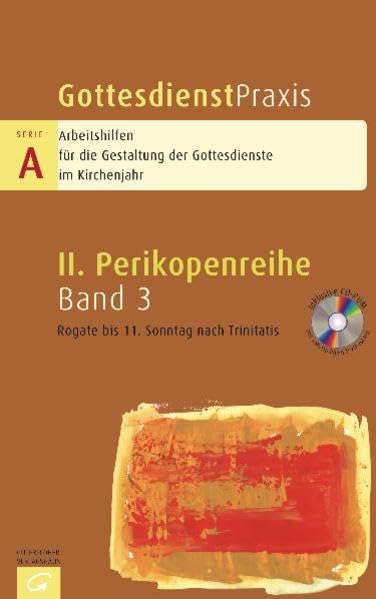 Gottesdienstpraxis. Serie A: Arbeitshilfen für die Gestaltung der Gottesdienste im Kirchenjahr: Gottesdienstpraxis. Serie A: Arbeitshilfen für die ... / Rogate bis 11. Sonntag nach Trinitatis Religion & Esotericism