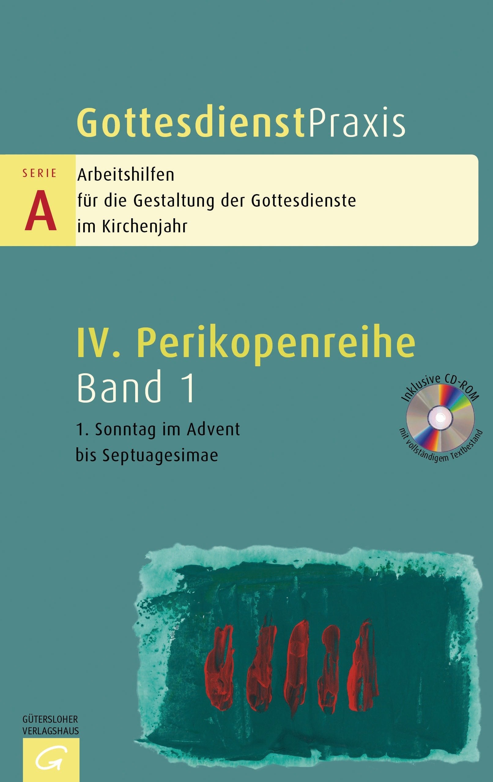 Gottesdienstpraxis Serie A. 1. Sonntag im Advent bis Septuagesimae Religion & Esotericism