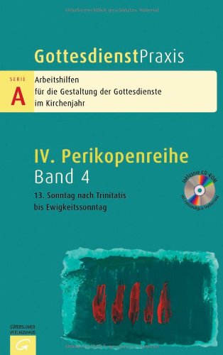 Gottesdienstpraxis Serie A. 13. Sonntag nach Trinitatis bis Ewigkeitssonntag Religion & Esotericism