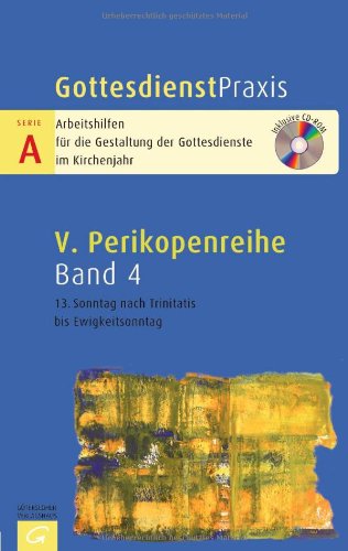 Gottesdienstpraxis Serie A, Perikopenreihe V, Bd. 4. 13. Sonntag nach Trinitatis bis Ewigkeitssonntag Film, Art & Culture