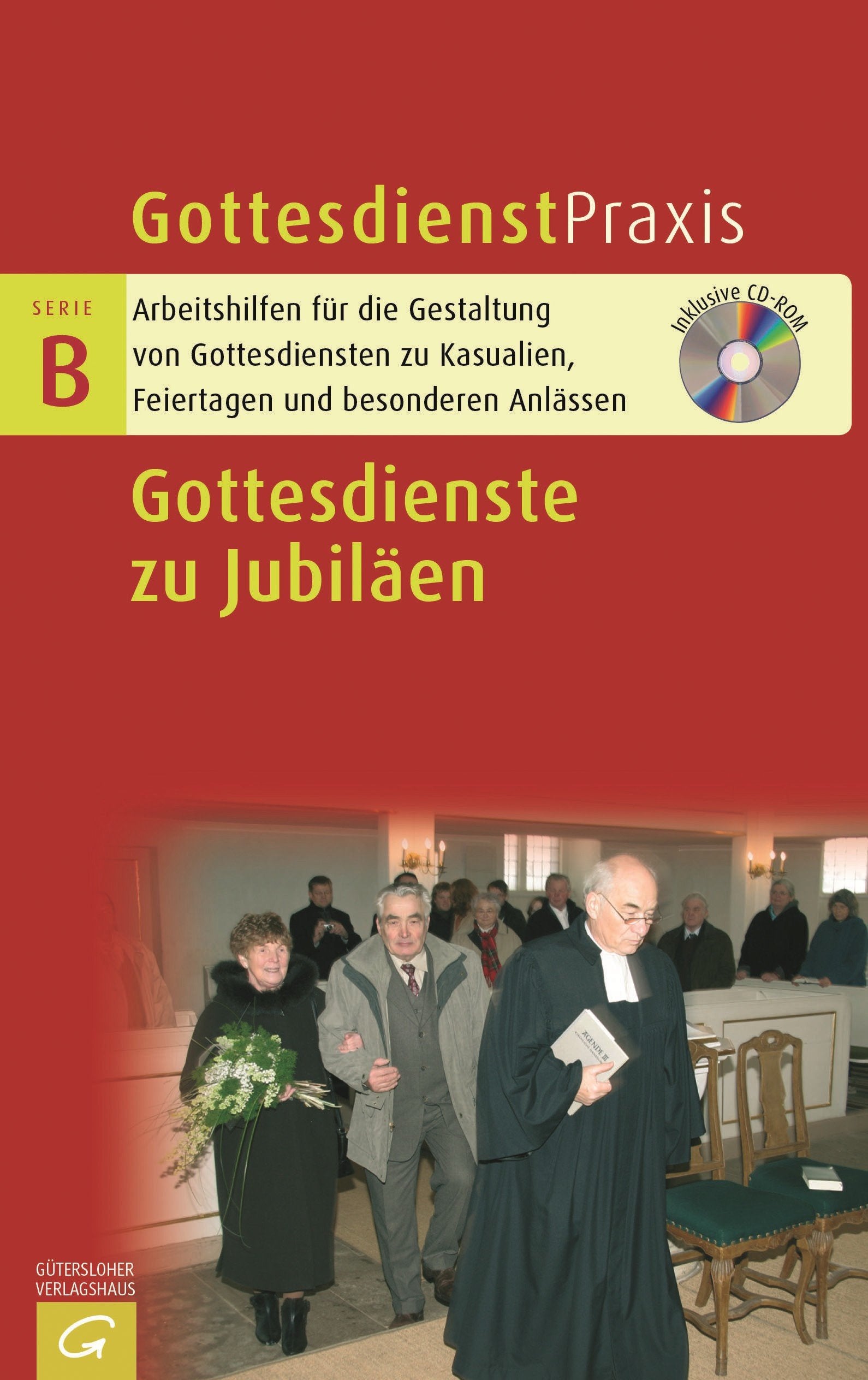 Gottesdienste zu Jubiläen (Gottesdienstpraxis Serie B) Religion & Esotericism