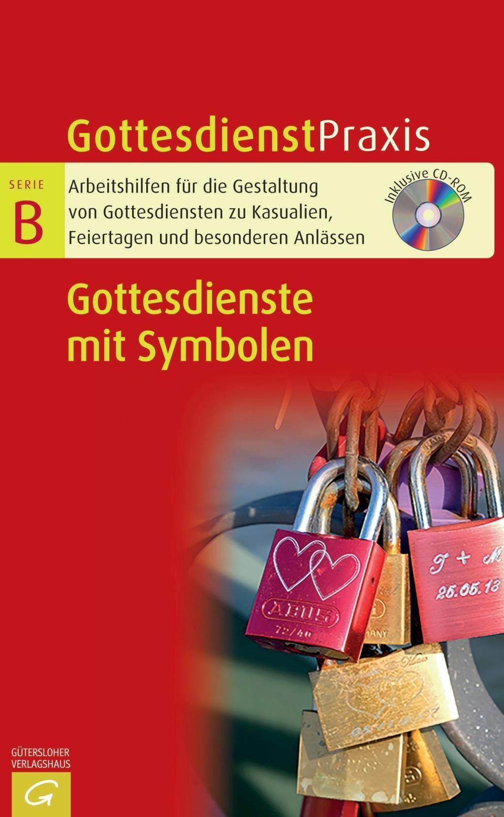 Gottesdienste mit Symbolen: Mit CD-ROM (Gottesdienstpraxis Serie B, Band 0) Religion & Esotericism