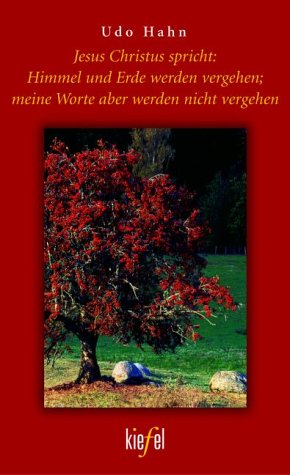 Jesus Christus spricht: Himmel und Erde werden vergehen, meine Worte aber werden nicht vergehen. (Ed. Kiefel) Lifestyle