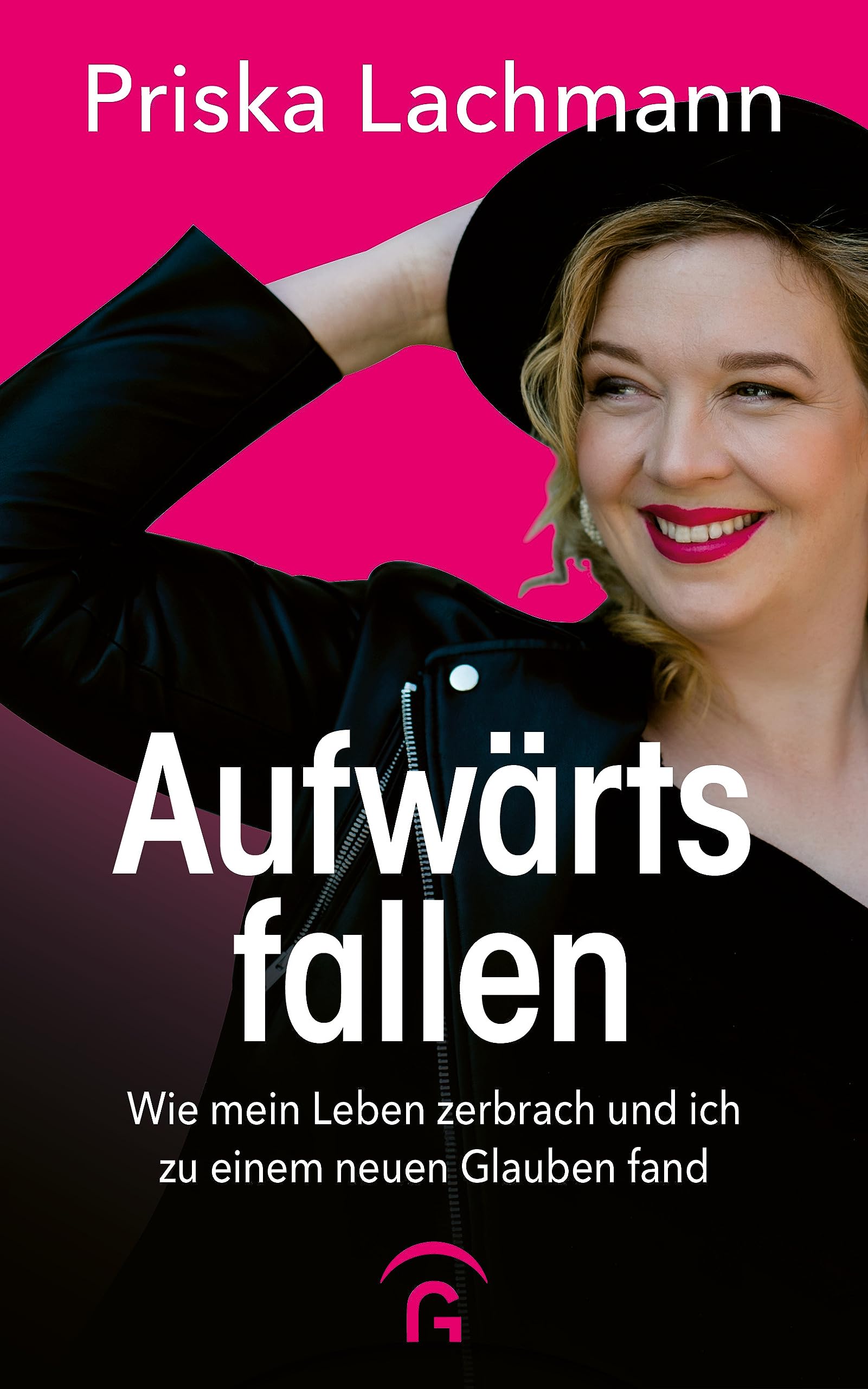 Aufwärts fallen: Wie mein Leben zerbrach und ich zu einem neuen Glauben fand Lifestyle