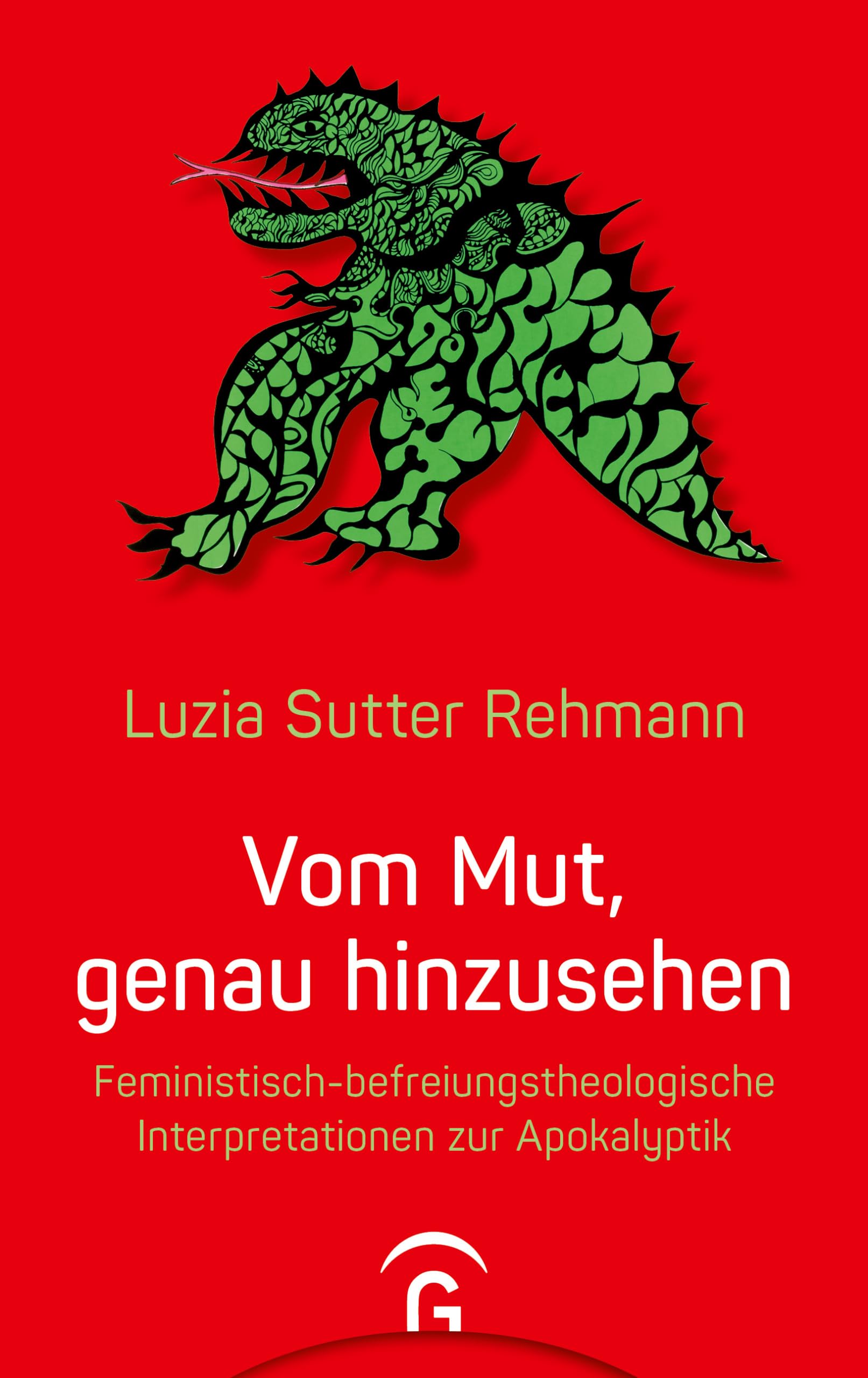 Vom Mut, genau hinzusehen: Feministisch-befreiungstheologische Interpretationen zur Apokalyptik Philosophy