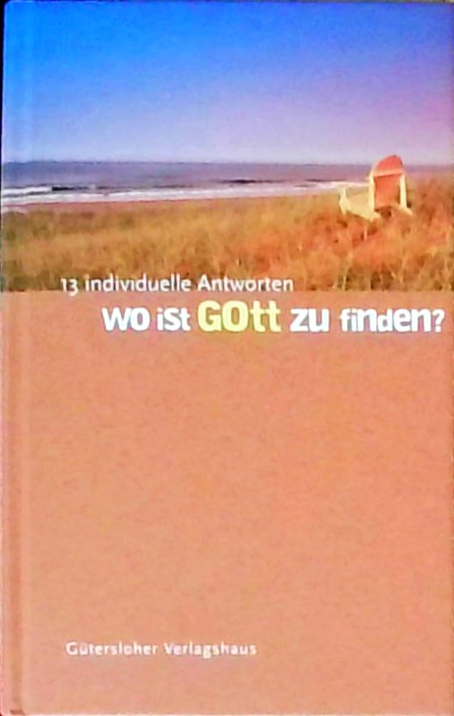 Wo ist Gott zu finden?. 13 individuelle Antworten Books
