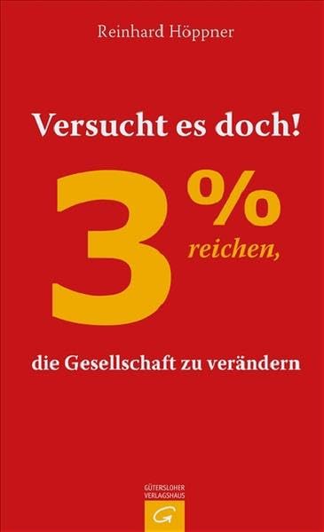 Versucht es doch! 3 % reichen, die Gesellschaft zu verändern. Books