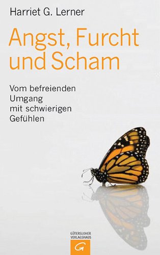 Angst, Furcht und Scham: Vom befreienden Umgang mit schwierigen Gefühlen Books