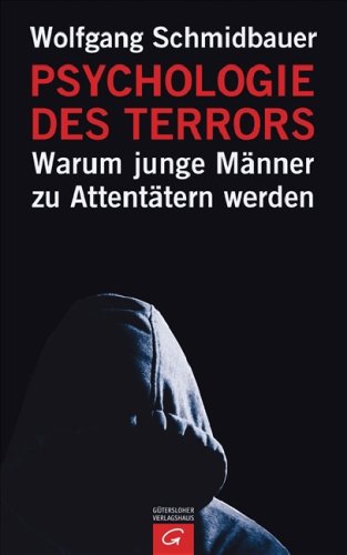 Psychologie des Terrors: Warum junge Männer zu Attentätern werden Politics & History