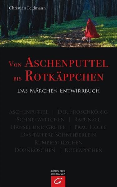 Von Aschenputtel bis Rotkäppchen: Das Märchen-Entwirrbuch Lifestyle