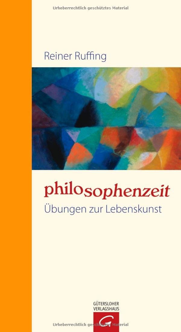 Philosophenzeit: Übungen zur Lebenskunst Books