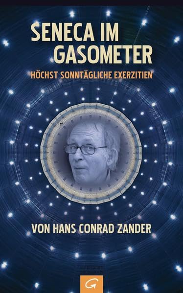 Seneca im Gasometer: Höchst sonntägliche Exerzitien Religion & Esotericism