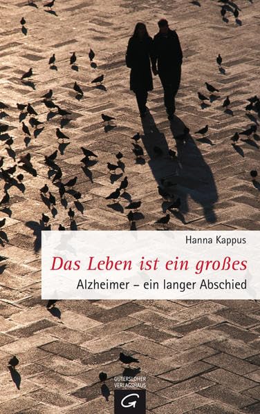Das Leben ist ein großes: Alzheimer - ein langer Abschied Lifestyle