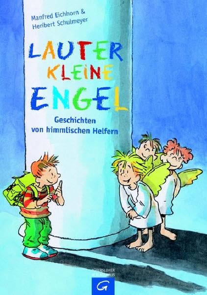 Lauter kleine Engel: Geschichten von himmlischen Helfern Novels & Short Stories